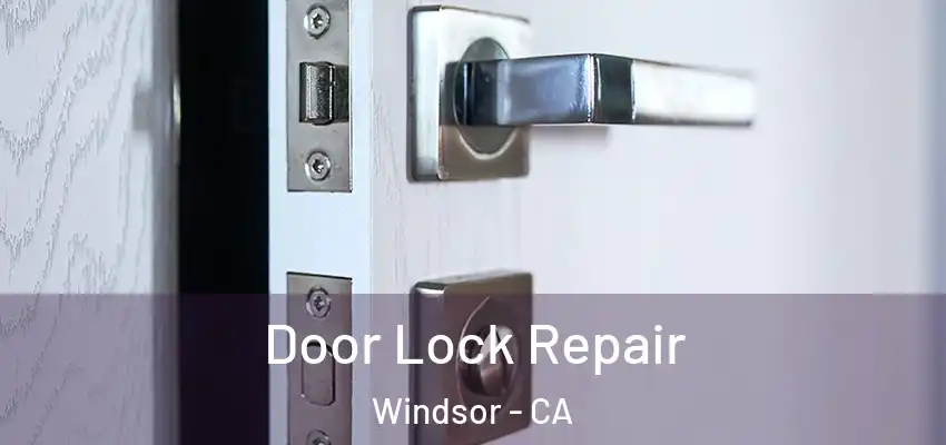 Door Lock Repair Windsor - CA