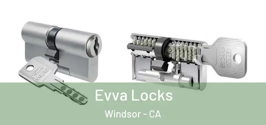  Evva Locks Windsor - CA