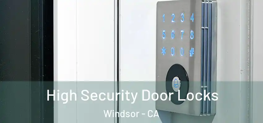  High Security Door Locks Windsor - CA