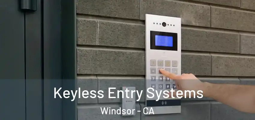Keyless Entry Systems Windsor - CA