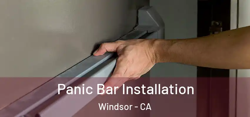  Panic Bar Installation Windsor - CA