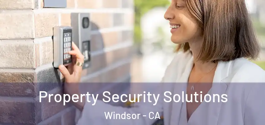  Property Security Solutions Windsor - CA