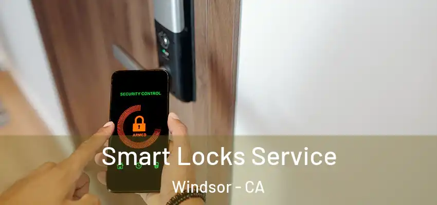 Smart Locks Service Windsor - CA