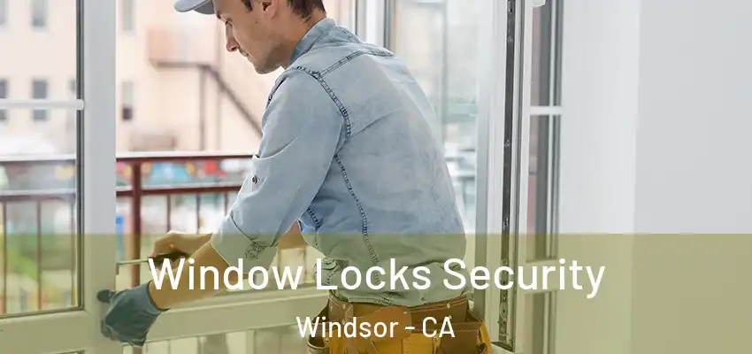 Window Locks Security Windsor - CA
